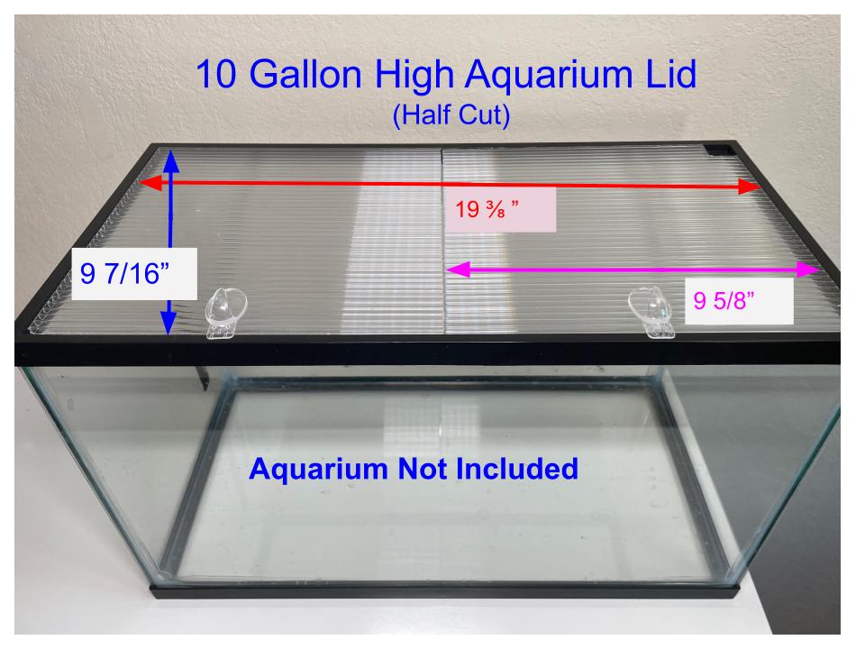Aquarium Lid 10 gallon Half Cut