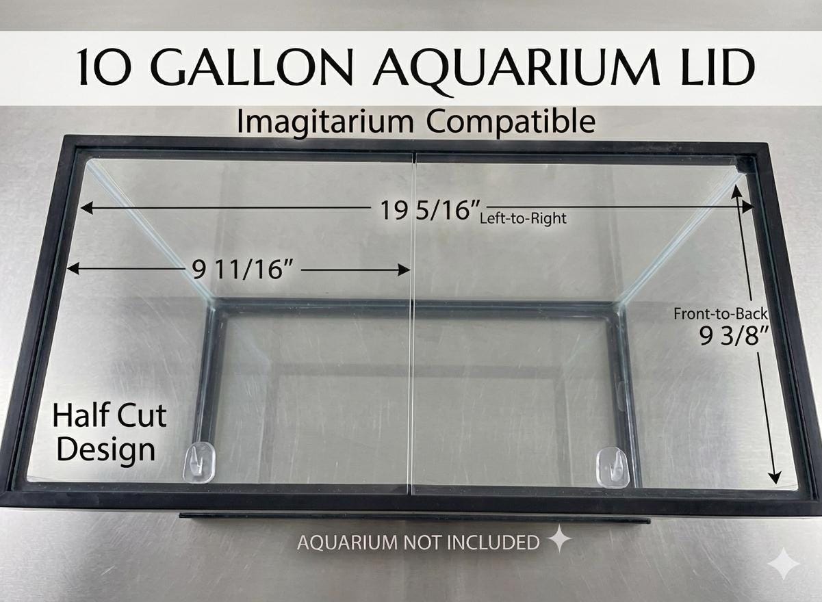 Imagitarium Compatible - 10 gallon Clear Half Cut Aquarium Lid: 3/16” Clear Polycarbonate.